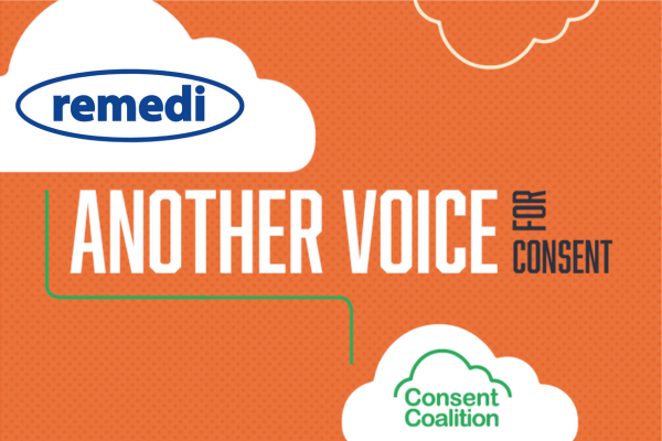 Welcoming sign against an orange background. 'Remedi another voice for consent' written. Remedi logo and Consent Coalition logos are both in white clouds.