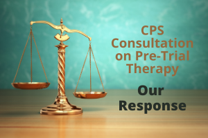 Picture: Weighing Scales. Text: CPS Consultation on Pre-Trial Therapy: Our Response