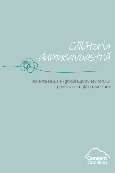 Image of 'Your Journey - Sexual Violence - A survivor's guide to support and reporting' front cover in Romanian. Click on this to see full guide.