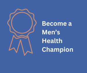 A gold rosette against a blue background. In white text to the right of this is 'Become a Men's Health Champion'