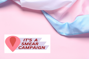 It's a Smear - Trans Survey It's a Smear Campaign logo, against a pink background. The trans flag is laid across the top and right hand side of the image